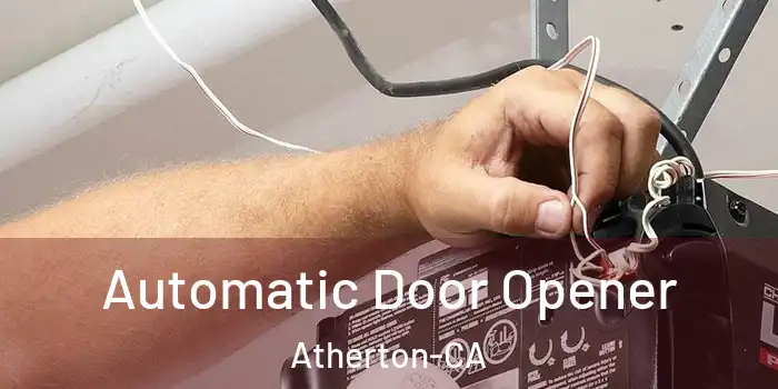  Automatic Door Opener Atherton-CA