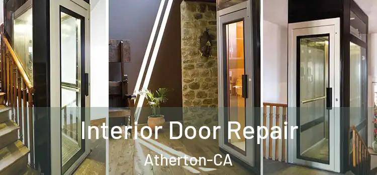  Interior Door Repair Atherton-CA