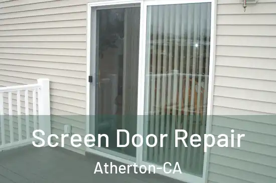  Screen Door Repair Atherton-CA